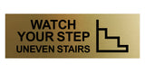 Basic Watch Your Step Uneven Stairs Wall or Door Sign