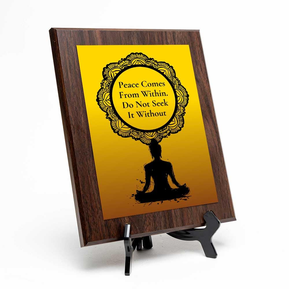 Peace Comes From Within. Do Not Seek It Without Decorative Wall Plaque With Easel Acrylic Stand | Buddhist/Foreign Quotes