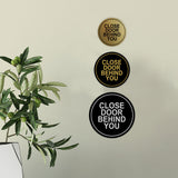 Signs ByLITA Circle Close Door Behind You Wall or Door Sign