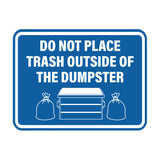 Signs ByLITA Classic Framed Do Not Place Trash Outside Of The Dumpster Wall or Door Sign