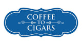 Signs ByLITA Designer Coffee To Cigars Elegant Design Clear Messaging Durable Construction Easy Installation Wall or Door Sign
