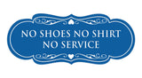 Designer No Shoes No Shirt No Service Sign