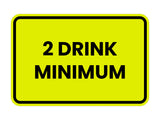 Classic Framed 2 Drink Miminum Sign