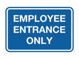 Classic Employee Entrance Only Sign
