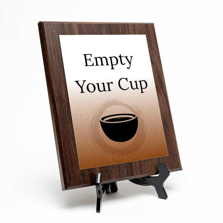 Empty Your Cup Decorative Wall Plaque With Easel Acrylic Stand | Buddhist/Foreign Quotes