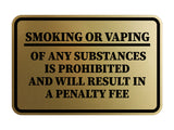 Signs ByLITA Classic Framed Smoking Or Vaping Of Any Substances Is Prohibited And Will Result In A Penalty Fee Wall or Door Sign