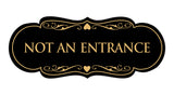 Designer Not An Entrance Sign