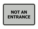 Classic Framed Not An Entrance Sign