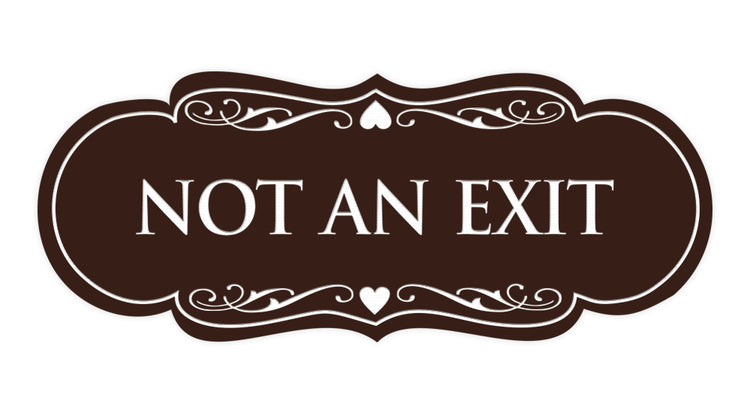 Designer Not An Exit Sign