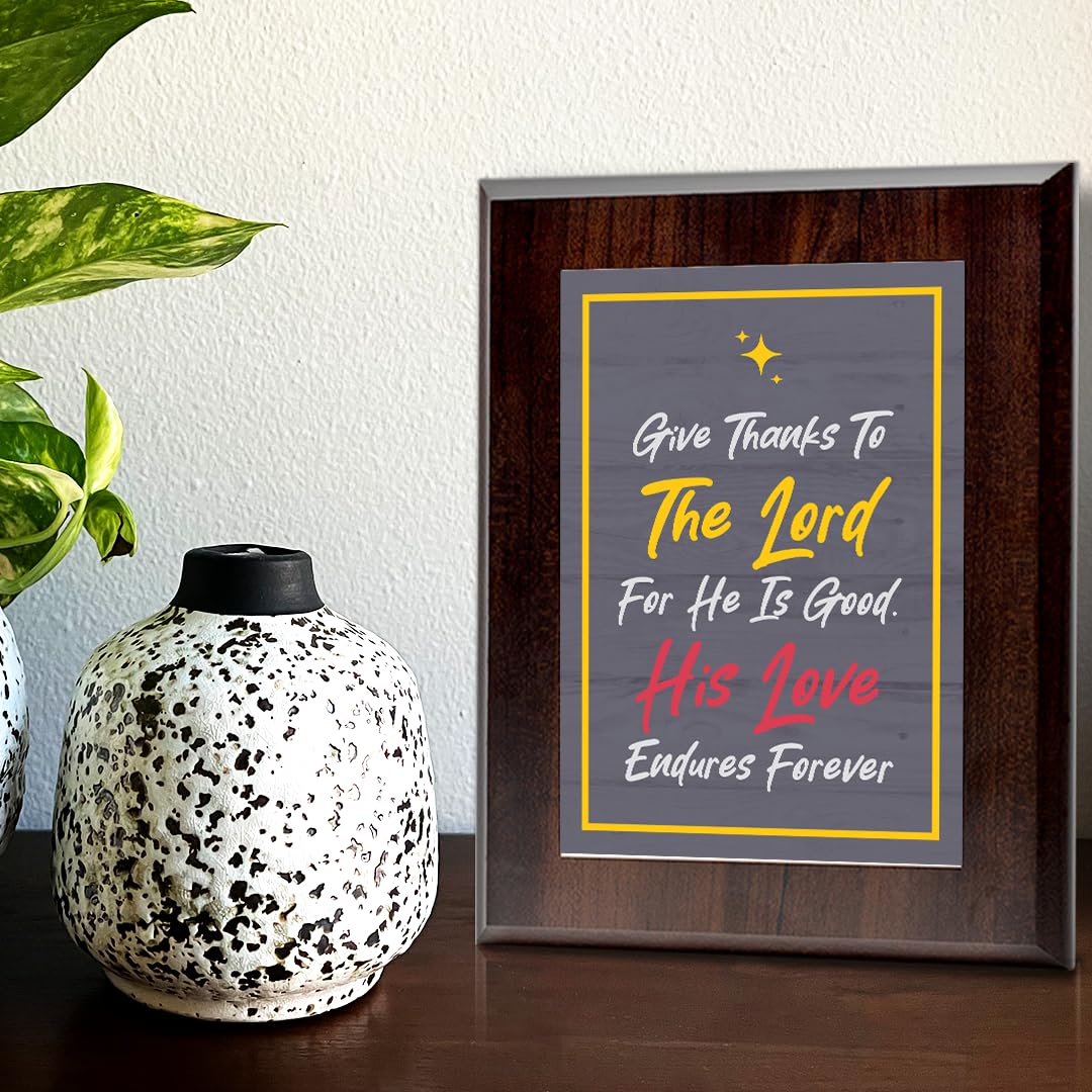 Give Thanks To The Lord For He Is Good. His Love Endures Forever Decorative Wall Plaque With Easel Acrylic Stand | Religious Plaques
