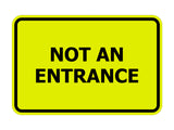 Classic Framed Not An Entrance Sign
