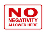 Classic Framed No Negativity Allowed Here Sign