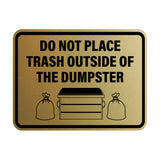 Signs ByLITA Classic Framed Do Not Place Trash Outside Of The Dumpster Wall or Door Sign