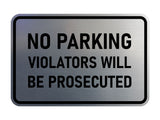 Signs ByLITA Classic Framed No Parking Violators Will Be Prosecuted Wall or Door Sign