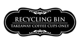 Signs ByLITA Designer Recycling bin. Takeaway Coffee Cups Only Elegant Design Clear Messaging Durable Construction Easy Installation Wall or Door Sign