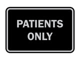 Classic Framed Patients Only Sign