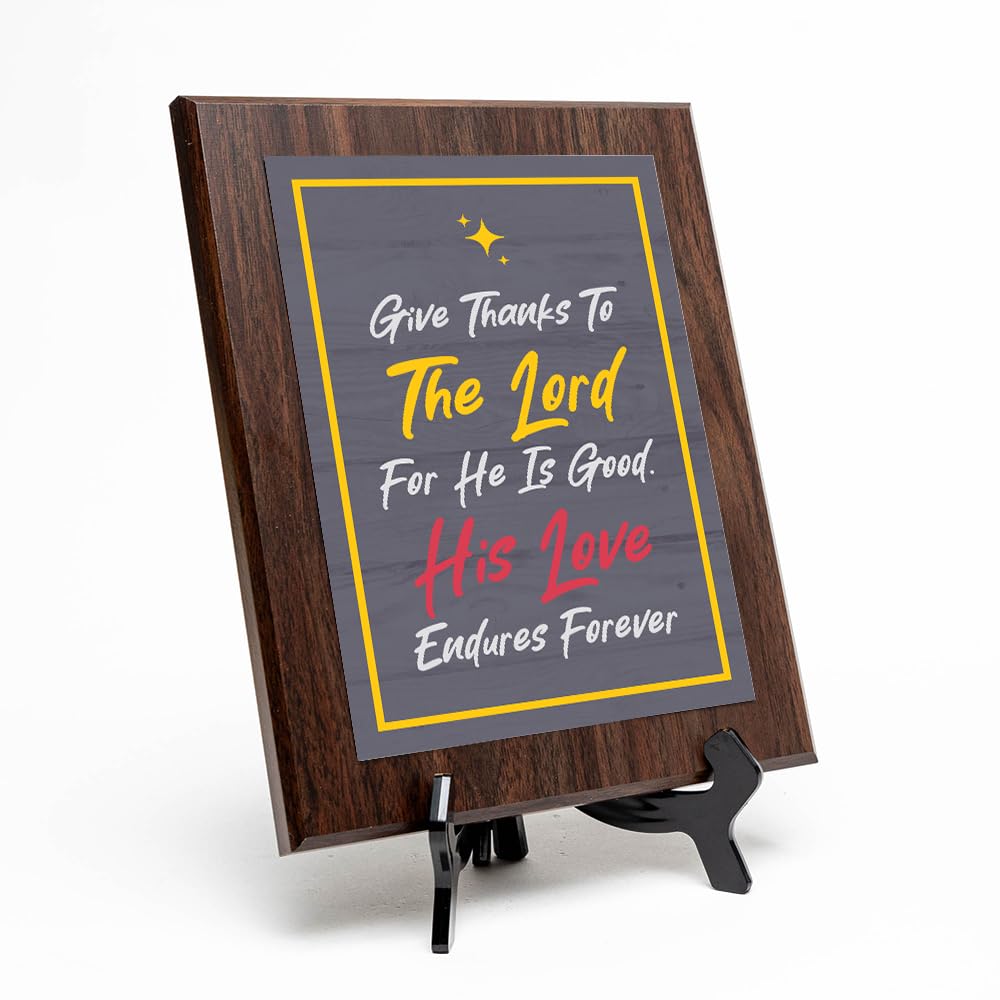 Give Thanks To The Lord For He Is Good. His Love Endures Forever Decorative Wall Plaque With Easel Acrylic Stand | Religious Plaques