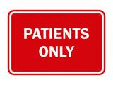 Classic Framed Patients Only Sign