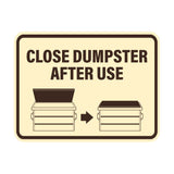 Signs ByLITA Classic Framed Close Dumpster After Use Wall or Door Sign