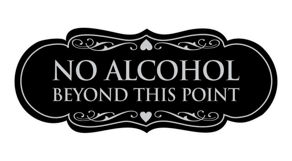 Designer No Alcohol Beyond this point Sign
