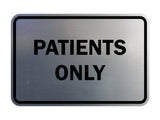 Classic Framed Patients Only Sign