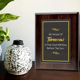 All I Know Of Tomorrow Is That God Will Rise Before The Sun. Decorative Wall Plaque With Easel Acrylic Stand | Religious Plaques