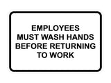 Classic Framed Employees Must Wash Hands Before Returning To Work