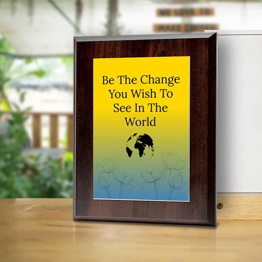 Be The Change You Wish To See In The World Decorative Wall Plaque With Easel Acrylic Stand | Buddhist/Foreign Quotes