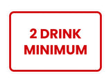Classic Framed 2 Drink Miminum Sign