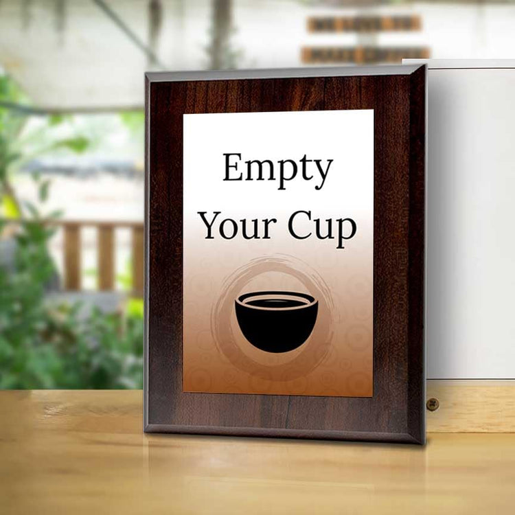 Empty Your Cup Decorative Wall Plaque With Easel Acrylic Stand | Buddhist/Foreign Quotes