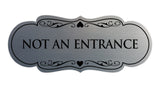 Designer Not An Entrance Sign