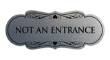 Designer Not An Entrance Sign