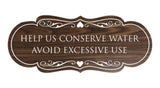 Designer Help Us Conserve Water Avoid Excessive Use Sign