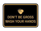Classic Framed Don't Be Gross Wash Your Hand Sign