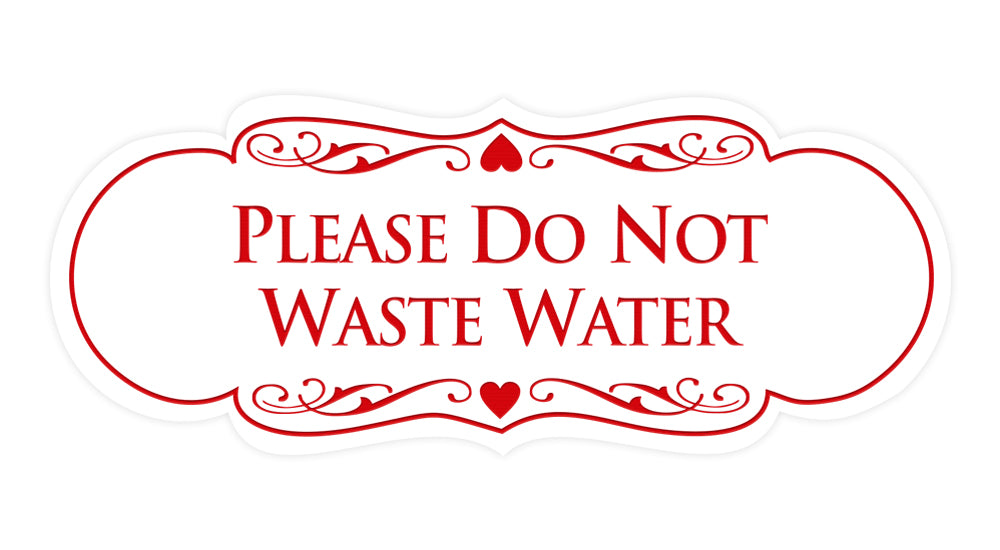 Designer Please Do Not Waste Water Sign