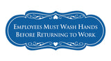 Designer Employees Must Wash Hands Before Returning to work Sign