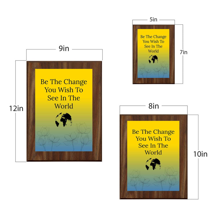 Be The Change You Wish To See In The World Decorative Wall Plaque With Easel Acrylic Stand | Buddhist/Foreign Quotes
