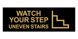 Basic Watch Your Step Uneven Stairs Wall or Door Sign