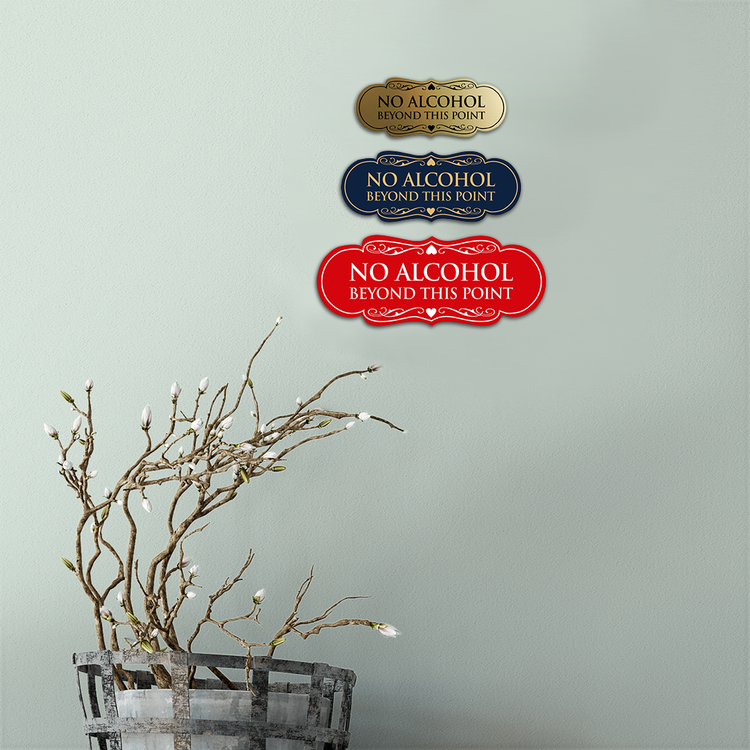 Designer No Alcohol Beyond this point Sign