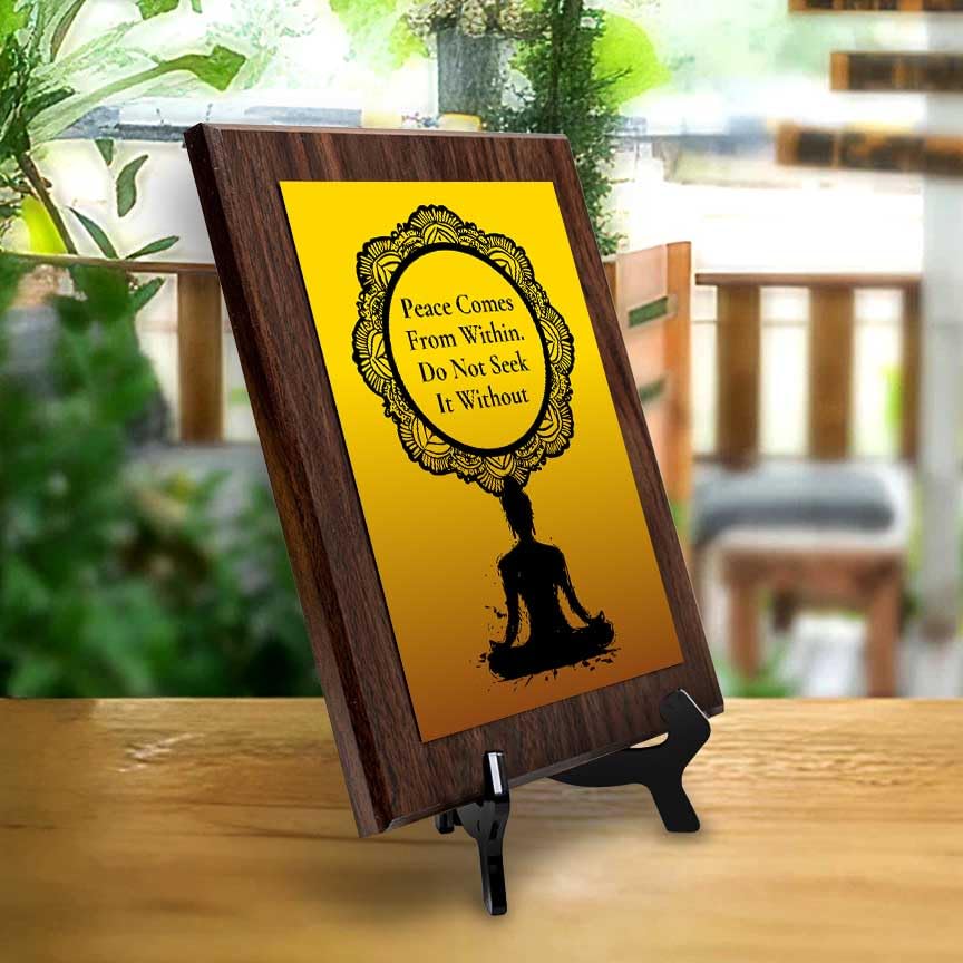 Peace Comes From Within. Do Not Seek It Without Decorative Wall Plaque With Easel Acrylic Stand | Buddhist/Foreign Quotes