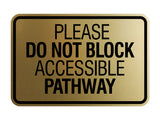 Signs ByLITA Classic Framed Please Do Not Block Accessible Pathway Wall or Door Sign