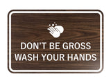 Classic Framed Don't Be Gross Wash Your Hand Sign