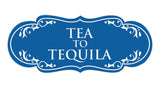 Signs ByLITA Designer Tea to Tequila Elegant Design Clear Messaging Durable Construction Easy Installation Wall or Door Sign
