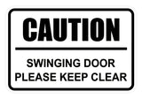 Classic Framed Caution Swinging Door Please Keep Clear Sign