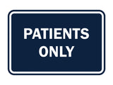 Classic Framed Patients Only Sign