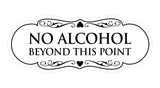 Designer No Alcohol Beyond this point Sign