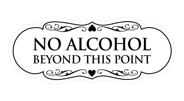 Designer No Alcohol Beyond this point Sign