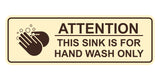 Standard Attention: This Sink is For Hand Wash Only Wall or Door Sign