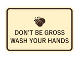 Classic Framed Don't Be Gross Wash Your Hand Sign