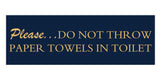 Signs ByLITA Basic Please do not throw paper towels in toilet Sign with Adhesive Tape, Mounts On Any Surface, Weather Resistant, Indoor/Outdoor Use